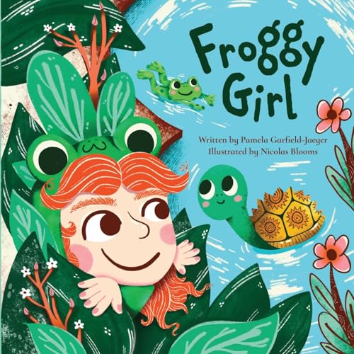 Cover of Froggy Girl by Pamela Garfield-Jaeger, illustrated by Nicholas Booms.